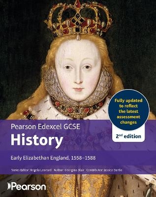 Edexcel GCSE (9-1) History Early Elizabethan England, 1558-1588 2nd edition - Georgina Blair