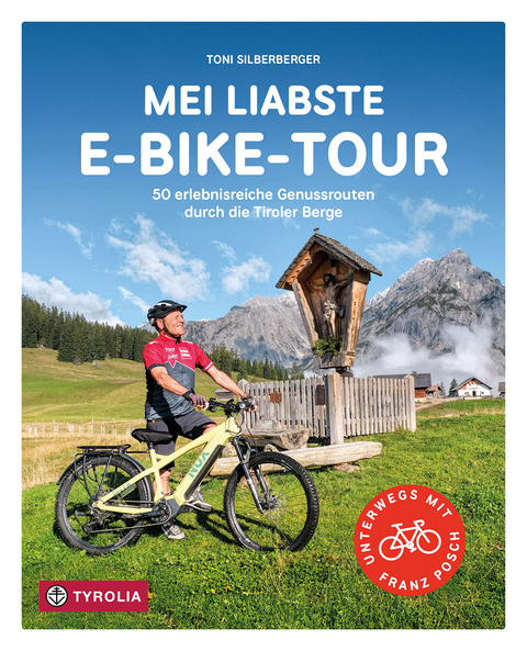 Mei liabste E-Bike-Tour - Toni Silberberger