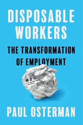 Disposable Workers - Paul Osterman