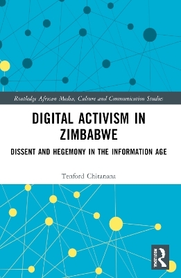 Digital Activism in Zimbabwe - Tenford Chitanana