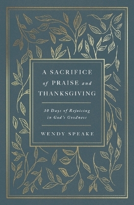 A Sacrifice of Praise and Thanksgiving