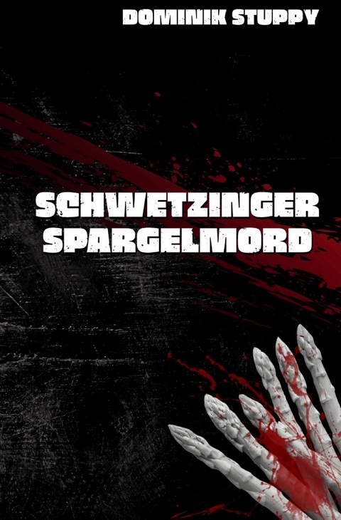 Schwetzinger Spargelmord - Dominik Stuppy