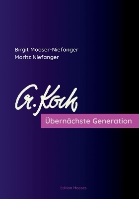 &Uuml;bern&auml;chste Generation - Birgit Mooser-Niefanger, Moritz Niefanger