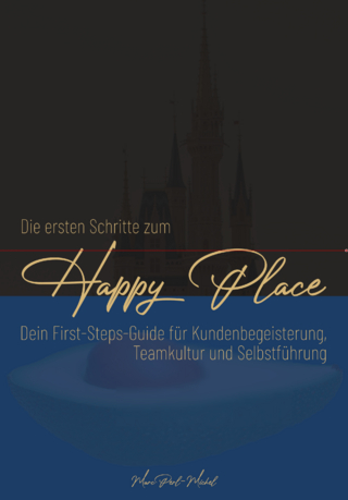 Die ersten Schritte zum Happy Place