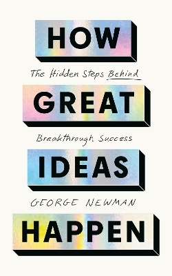 How Great Ideas Happen - George Newman