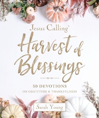 Jesus Calling: Harvest of Blessings - Sarah Young