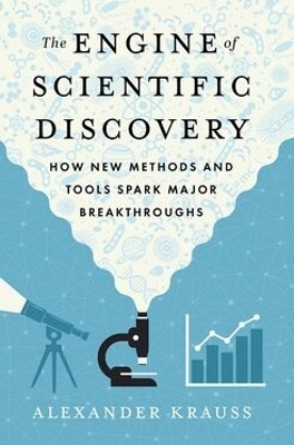 The Engine of Scientific Discovery - Alexander Krauss