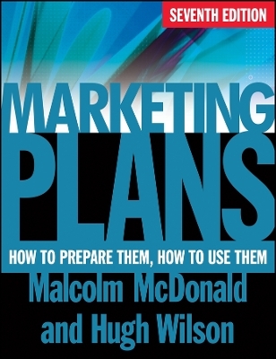 Marketing Plans 7e &ndash; How to Prepare Them, How to Use Them - M McDonald