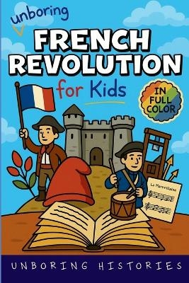 Unboring French Revolution for Kids