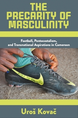 The Precarity of Masculinity - Uro&scaron; Kovač