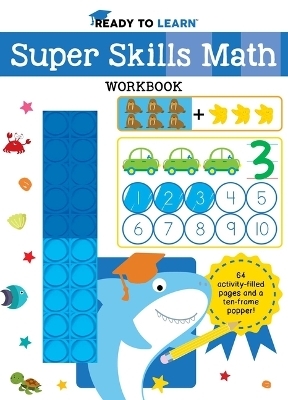 Ready to Learn: Super Skills Math Workbook with Ten-Frame Popper -  Editors of Silver Dolphin Books