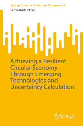 Achieving a Resilient Circular Economy Through Emerging Technologies and Uncertainty Calculation