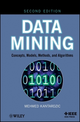 Data Mining: Concepts, Models, Methods, and Algori thms, Second Edition - M Kantardzic