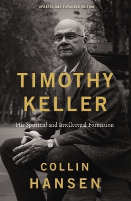 Timothy Keller, Updated and Expanded Edition