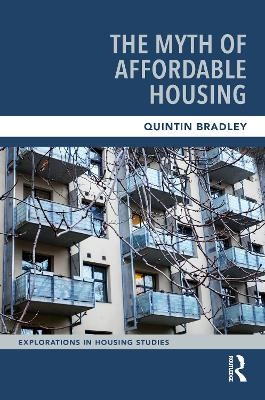 The Myth of Affordable Housing - Quintin Bradley