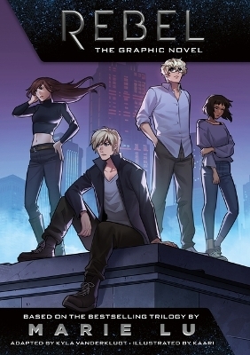 Rebel: The Graphic Novel - Marie Lu