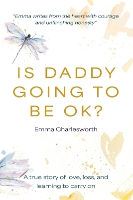 Is Daddy Going To Be Ok?