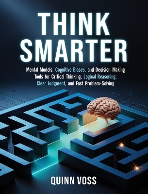 Think Smarter - Quinn Voss
