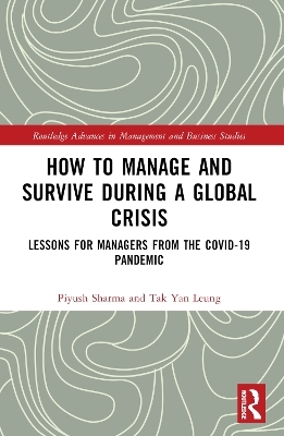 How to Manage and Survive during a Global Crisis - Piyush Sharma, Tak Yan Leung