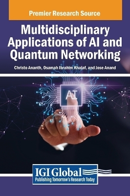 Multidisciplinary Applications of AI and Quantum Networking - 