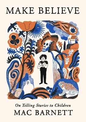 Make Believe - Mac Barnett