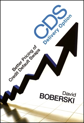 CDS Delivery Option &ndash; Better Pricing of Credit Default Swaps - D Boberski