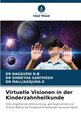 Virtuelle Visionen in der Kinderzahnheilkunde