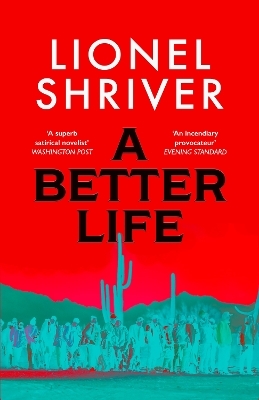 A Better Life - Lionel Shriver