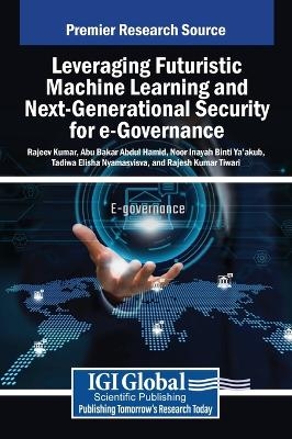 Leveraging Futuristic Machine Learning and Next-Generational Security for e-Governance - 