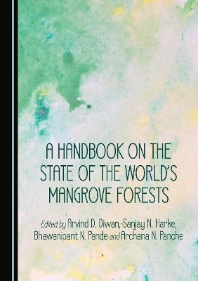 A Handbook on the State of the World's Mangrove Forests - 