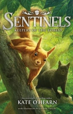 Sentinels: Keepers of the Forest - Kate O'Hearn