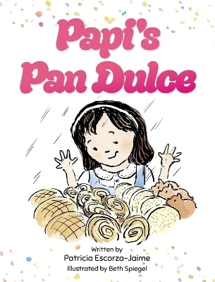 Papi's Pan Dulce - Patricia Escorza-Jaime