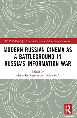 Modern Russian Cinema as a Battleground in Russia's Information War - 