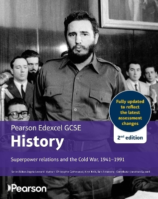 Edexcel GCSE (9-1) History Superpower relations and the Cold War, 1941-91 2nd edition - Christopher Catherwood, Nigel Kelly, Ben Armstrong