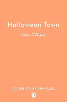 Halloween Town - Joss Wood