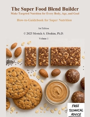The Super Food Blend Builder - Mostafa Ebrahim