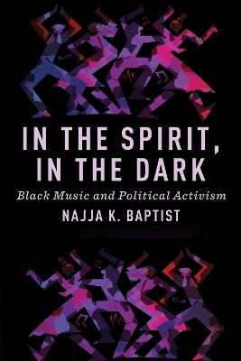 In the Spirit, in the Dark - Najja K. Baptist