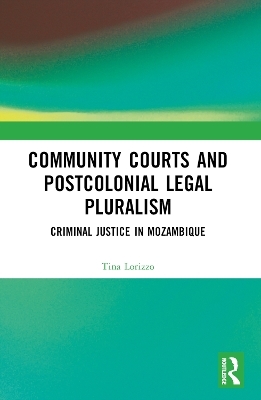 Community Courts and Postcolonial Legal Pluralism