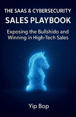 The SaaS & Cybersecurity Sales Playbook - Yip Bop