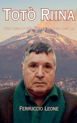 The Boss of the Bosses of Cosa Nostra - Inside the Sicilian Mafia - Ferruccio Leone