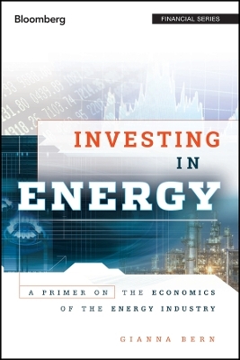 Investing in Energy – A Primer on the Economics of the Energy Industry