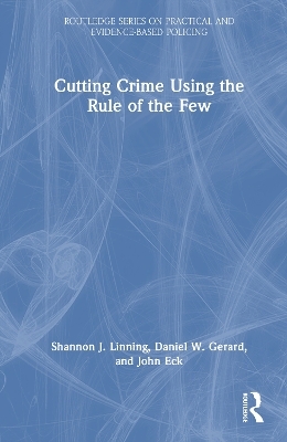 Cutting Crime Using the Rule of the Few