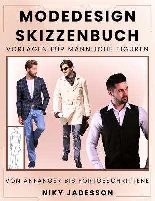 Modedesign Skizzenbuch Vorlagen für männliche Figuren