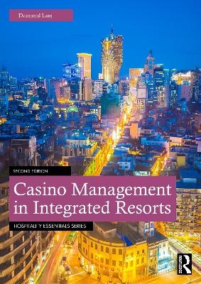 Casino Management in Integrated Resorts - Desmond Lam