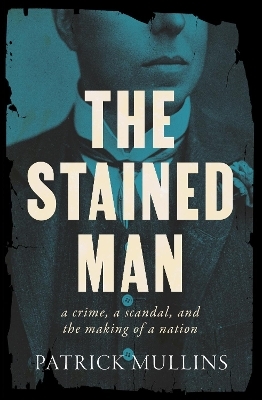 The Stained Man - Patrick Mullins