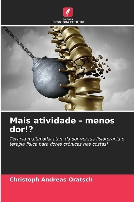 Mais atividade - menos dor!? - Christoph Andreas Oratsch