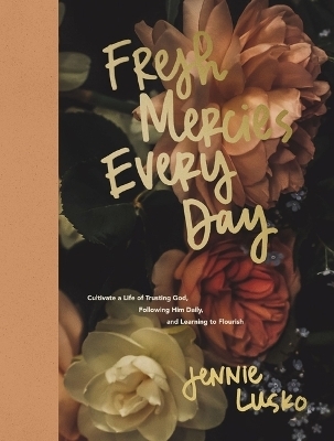 Fresh Mercies Every Day - Jennie Lusko