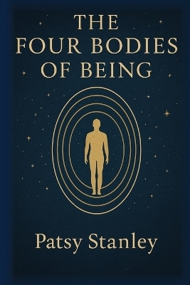 The Four Bodies of Being