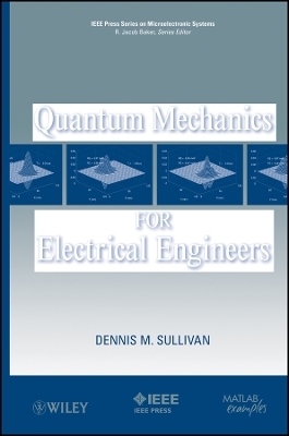 Quantum Mechanics for Electrical Engineers - DM Sullivan