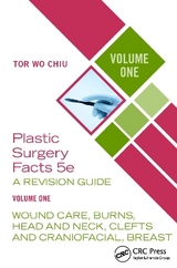 Plastic Surgery Facts: A Revision Guide Volume One - Chiu, Tor Wo